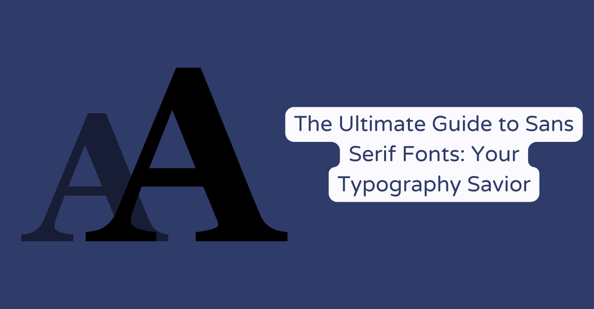 Guide to Sans Serif Fonts